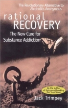 Cover art for Rational Recovery: The New Cure for Substance Addiction