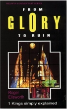 Cover art for From Glory to Ruin (1 Kings) (Welwyn Commentary)