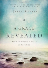 Cover art for A Grace Revealed: How God Redeems the Story of Your Life