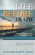 Cover art for Life Before Death: A Restored, Regenerated, and Renewed Life