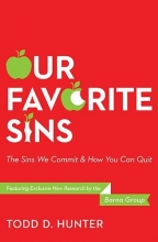 Cover art for Our Favorite Sins: The Sins We Commit and How You Can Quit