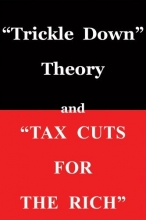 Cover art for Trickle Down Theory and Tax Cuts for the Rich