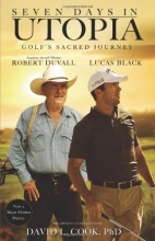 Cover art for Seven Days in Utopia: Golf's Sacred Journey