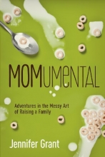 Cover art for Momumental: Adventures in the Messy Art of Raising a Family