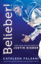 Cover art for Belieber!: Faith, Fame, and the Heart of Justin Bieber