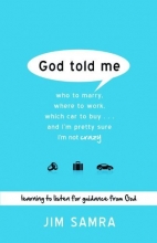 Cover art for God Told Me: Who to Marry, Where to Work, Which Car to Buy...And I'm Pretty Sure I'm Not Crazy