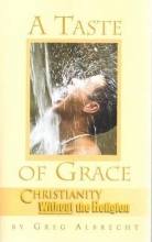 Cover art for A Taste of Grace: Christianity Without the Religion