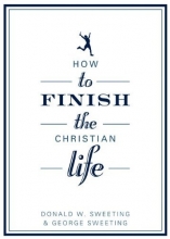 Cover art for How to Finish the Christian Life: Following Jesus in the Second Half
