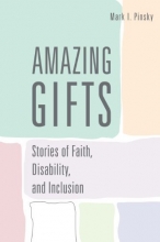 Cover art for Amazing Gifts: Stories of Faith, Disability, and Inclusion