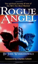 Cover art for Rogue Angel: The Spiritual Journey of One of the FBI's Ten Most Wanted