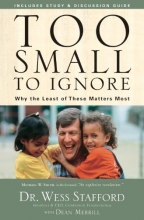 Cover art for Too Small to Ignore: Why the Least of These Matters Most