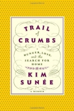 Cover art for Trail of Crumbs: Hunger, Love, and the Search for Home
