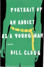 Cover art for Portrait of an Addict As a Young Man: A Memoir