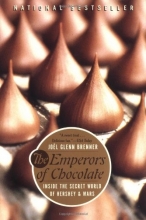 Cover art for The Emperors of Chocolate: Inside the Secret World of Hershey and Mars