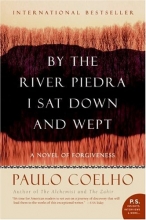 Cover art for By the River Piedra I Sat Down and Wept: A Novel of Forgiveness