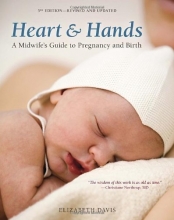 Cover art for Heart and Hands, Fifth Edition: A Midwife's Guide to Pregnancy and Birth