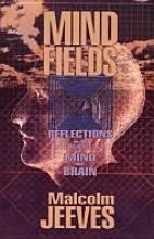 Cover art for Mind Fields: Reflections on the Science of Mind and Brain