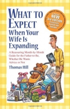 Cover art for What to Expect When Your Wife Is Expanding: A Reassuring Month-by-Month Guide for the Father-to-Be, Whether He Wants Advice or Not