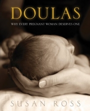 Cover art for Doulas: Why Every Pregnant Woman Deserves One