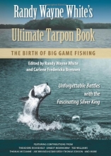 Cover art for Randy Wayne White's Ultimate Tarpon Book: The Birth of Big Game Fishing