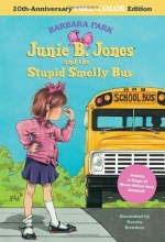 Cover art for Junie B. Jones and the Stupid Smelly Bus: 20th-Anniversary Full-Color Edition (A Stepping Stone Book(TM))