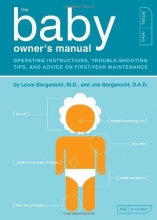 Cover art for The Baby Owner's Manual: Operating Instructions, Trouble-Shooting Tips, and Advice on First-Year Maintenance