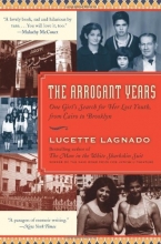 Cover art for The Arrogant Years: One Girl's Search for Her Lost Youth, from Cairo to Brooklyn