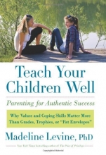 Cover art for Teach Your Children Well: Parenting for Authentic Success