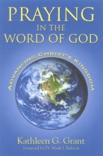Cover art for Praying in the Word of God: Advancing Christ's Kingdom