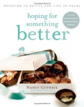Cover art for Hoping for Something Better: Refusing to Settle for Life as Usual