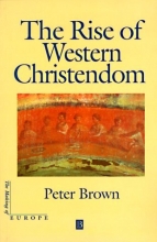 Cover art for Rise of Western Christendom (Making of Europe)