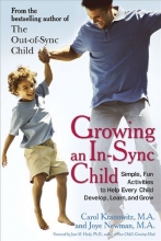 Cover art for Growing an In-Sync Child: Simple, Fun Activities to Help Every Child Develop, Learn, and Grow