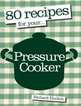 Cover art for 80 Recipes for Your Pressure Cooker