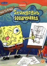 Cover art for How to Draw Nickelodeon's SpongeBob SquarePants