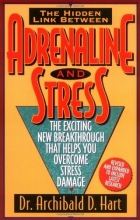 Cover art for Adrenaline and Stress: The Exciting New Breakthrough That Helps You Overcome Stress Damage