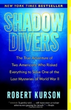 Cover art for Shadow Divers: The True Adventure of Two Americans Who Risked Everything to Solve One of the Last Mysteries of World War II