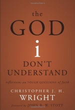 Cover art for The God I Don't Understand: Reflections on Tough Questions of Faith