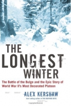 Cover art for The Longest Winter: The Battle of the Bulge and the Epic Story of World War II's Most Decorated Platoon