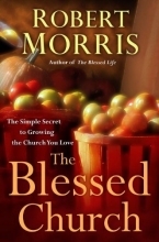 Cover art for The Blessed Church: The Simple Secret to Growing the Church You Love