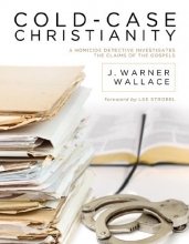 Cover art for Cold-Case Christianity: A Homicide Detective Investigates the Claims of the Gospels