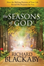 Cover art for The Seasons of God: How the Shifting Patterns of Your Life Reveal His Purposes for You