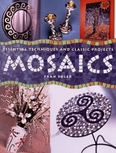 Cover art for Mosaics: Essential Techniques And Classic Projects