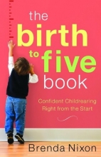 Cover art for The Birth to Five Book: Confident Childrearing Right from the Start