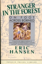 Cover art for Stranger in the Forest: On Foot Across Borneo (Penguin Travel Library)