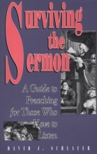 Cover art for Surviving the Sermon: A Guide to Preaching for Those Who Have to Listen