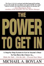 Cover art for The Power to Get In: A Step-by-Step System to Get in Anyone's Door So You Have the Chance to... Make the Sale... Get the Job... Present Your Ideas
