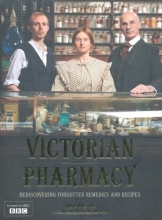Cover art for Victorian Pharmacy: Rediscovering Home Remedies and Recipes