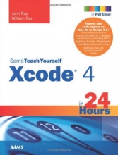 Cover art for Sams Teach Yourself Xcode 4 in 24 Hours (Sams Teach Yourself -- Hours)