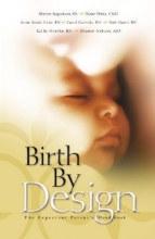 Cover art for Birth By Design: A Biblical Perspective on the Issues of Childbearing