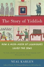 Cover art for The Story of Yiddish: How a Mish-Mosh of Languages Saved the Jews